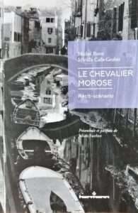 "Le Chevalier morose", Michel Butor, Mireille Calle-Gruber, récit-scénario, Hermann éditions, 2017. En couverture, photo de Serge Assier.