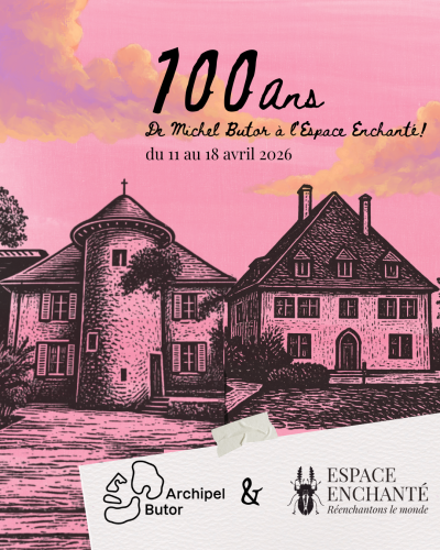 Affiche_100 ans_De Michel Butor à l'Espace Enchanté !